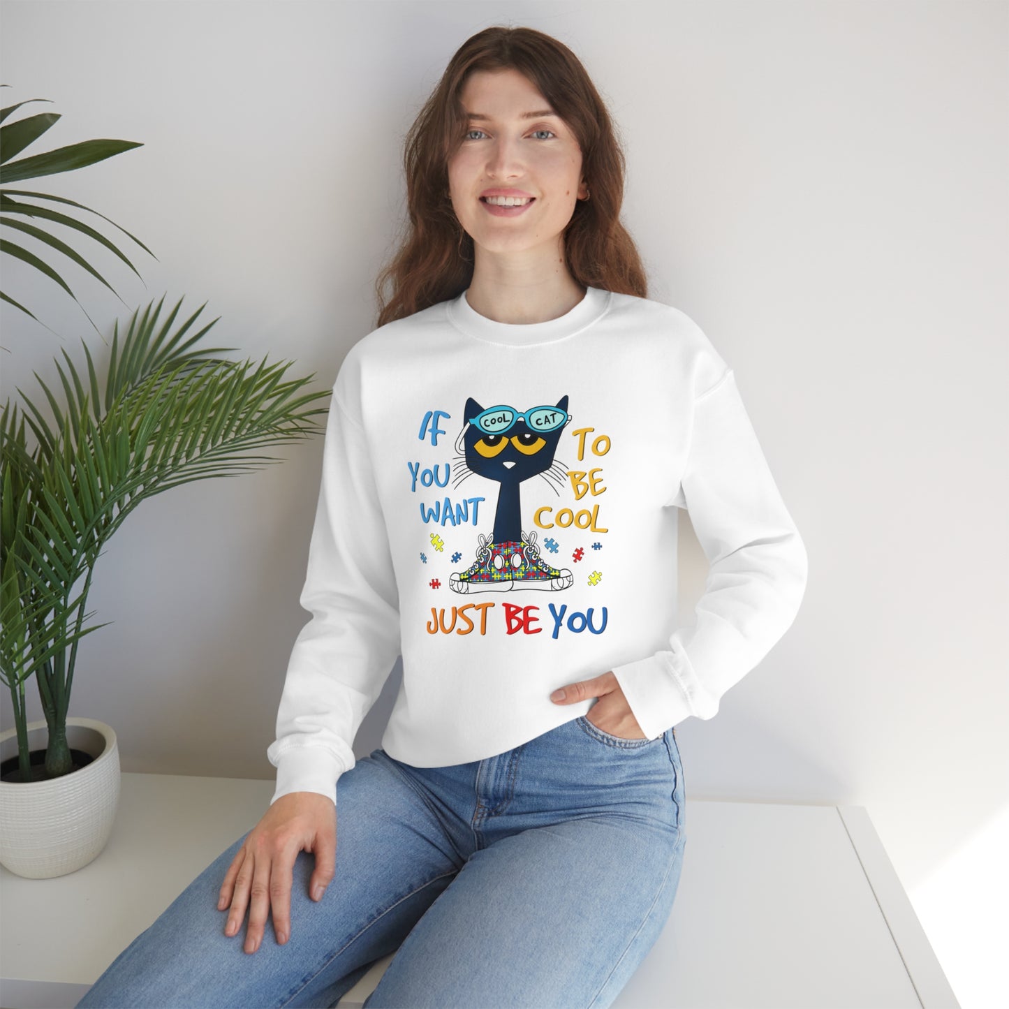 If You Want To Be Cool Just Be You - Pete Sweatshirt