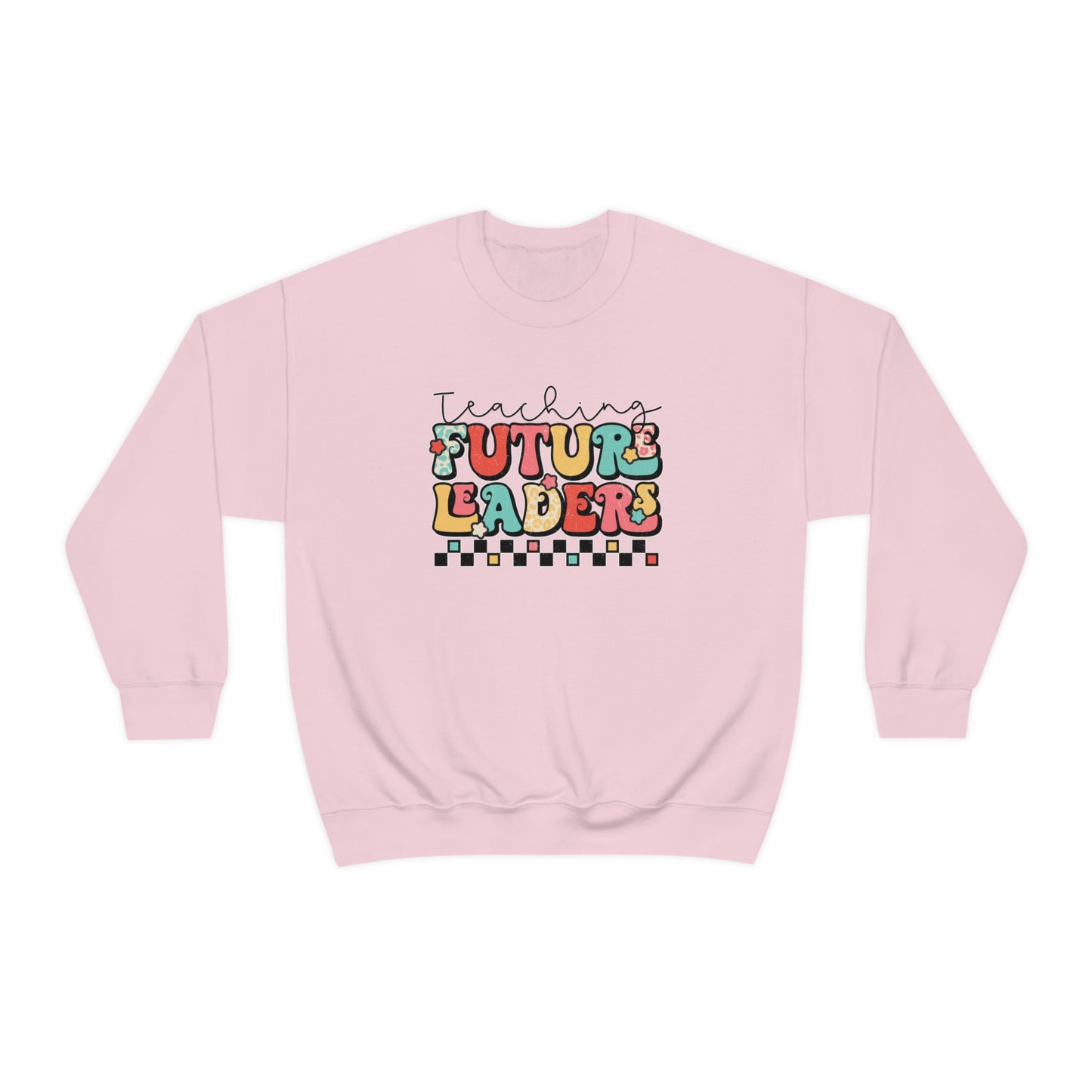 Teaching Future Leaders Sweatshirt