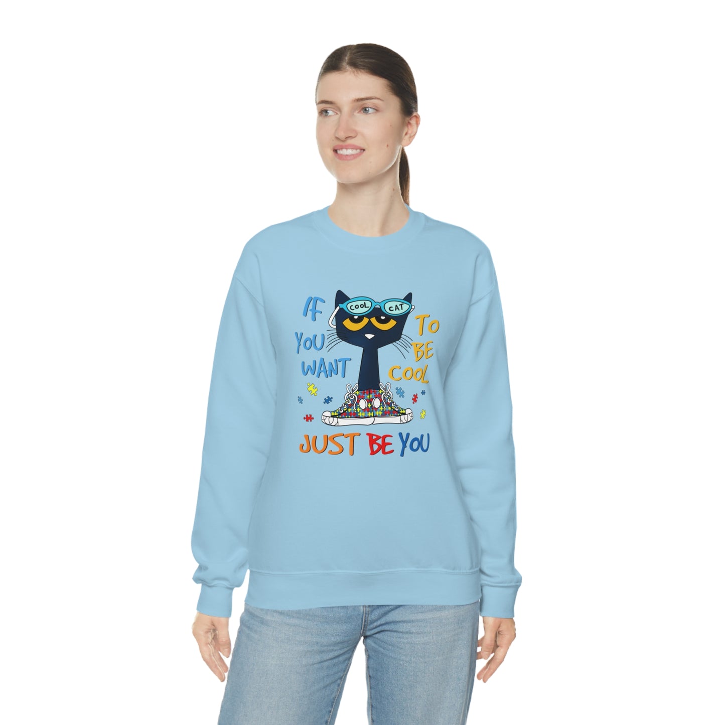 If You Want To Be Cool Just Be You - Pete Sweatshirt