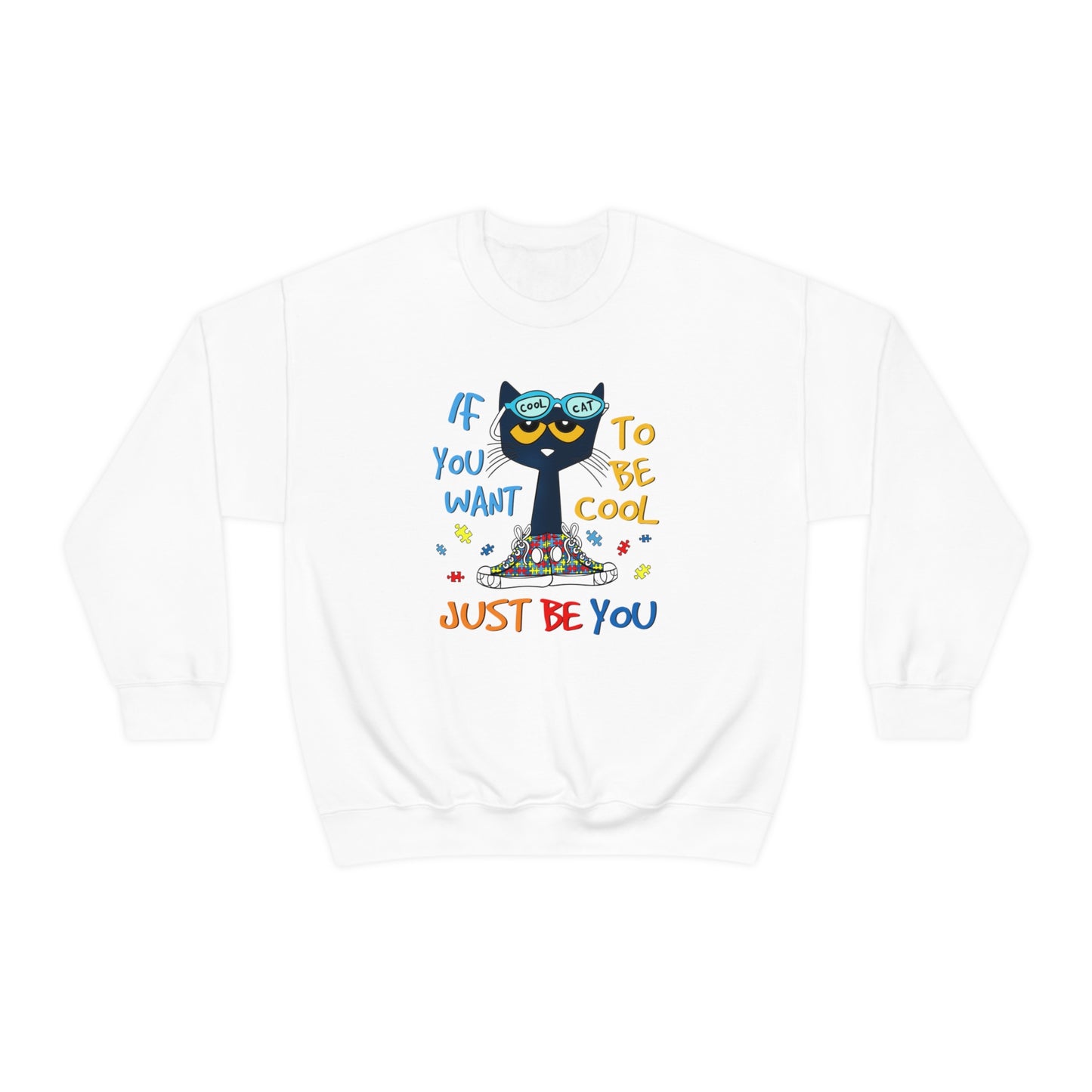 If You Want To Be Cool Just Be You - Pete Sweatshirt