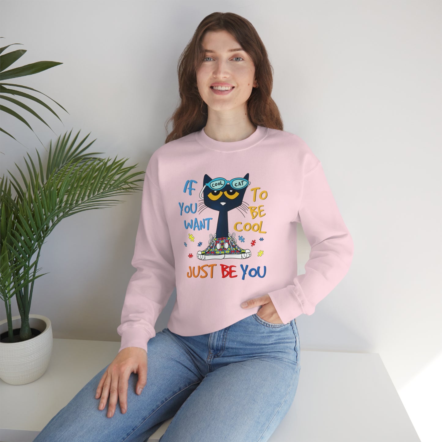 If You Want To Be Cool Just Be You - Pete Sweatshirt