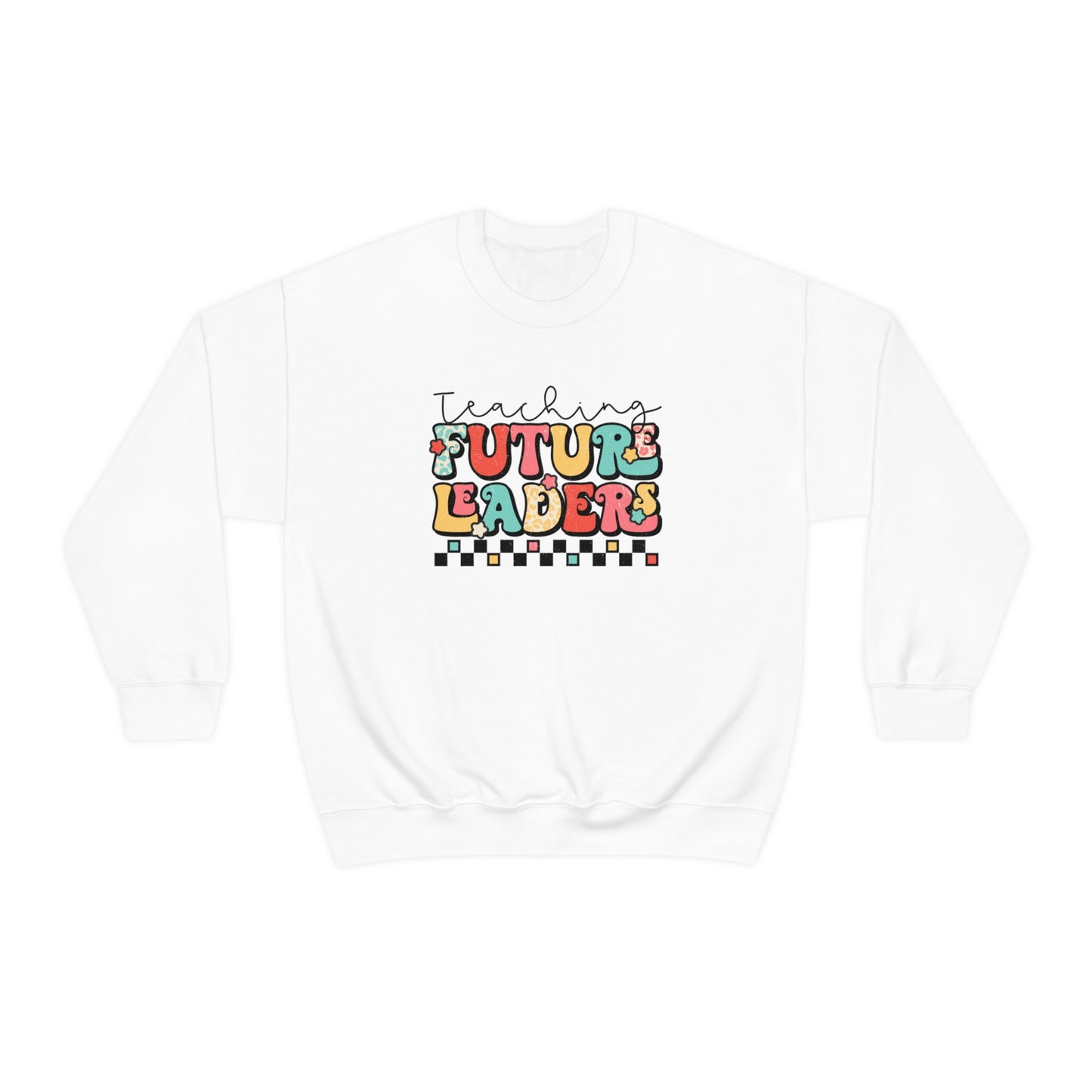 Teaching Future Leaders Sweatshirt