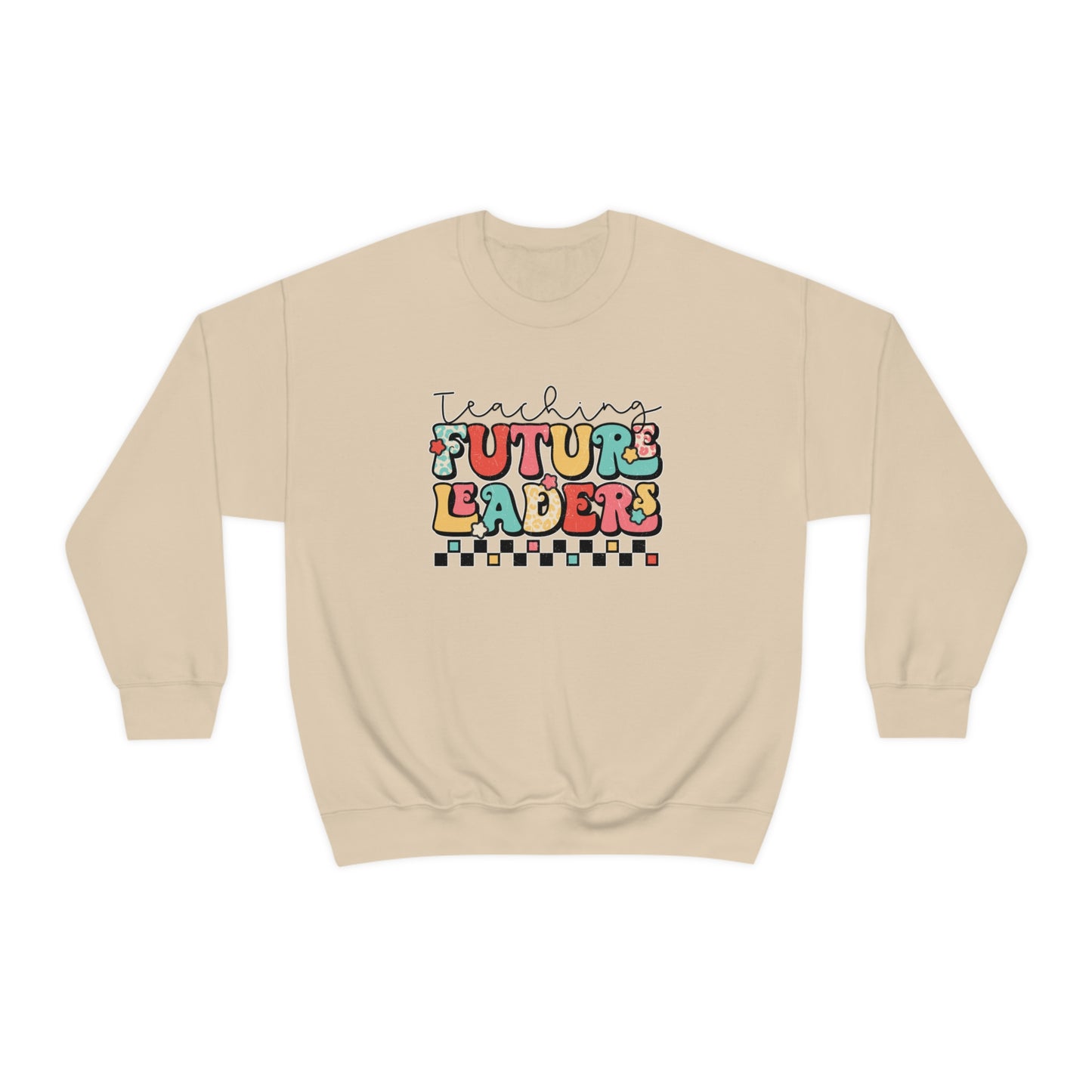 Teaching Future Leaders Sweatshirt