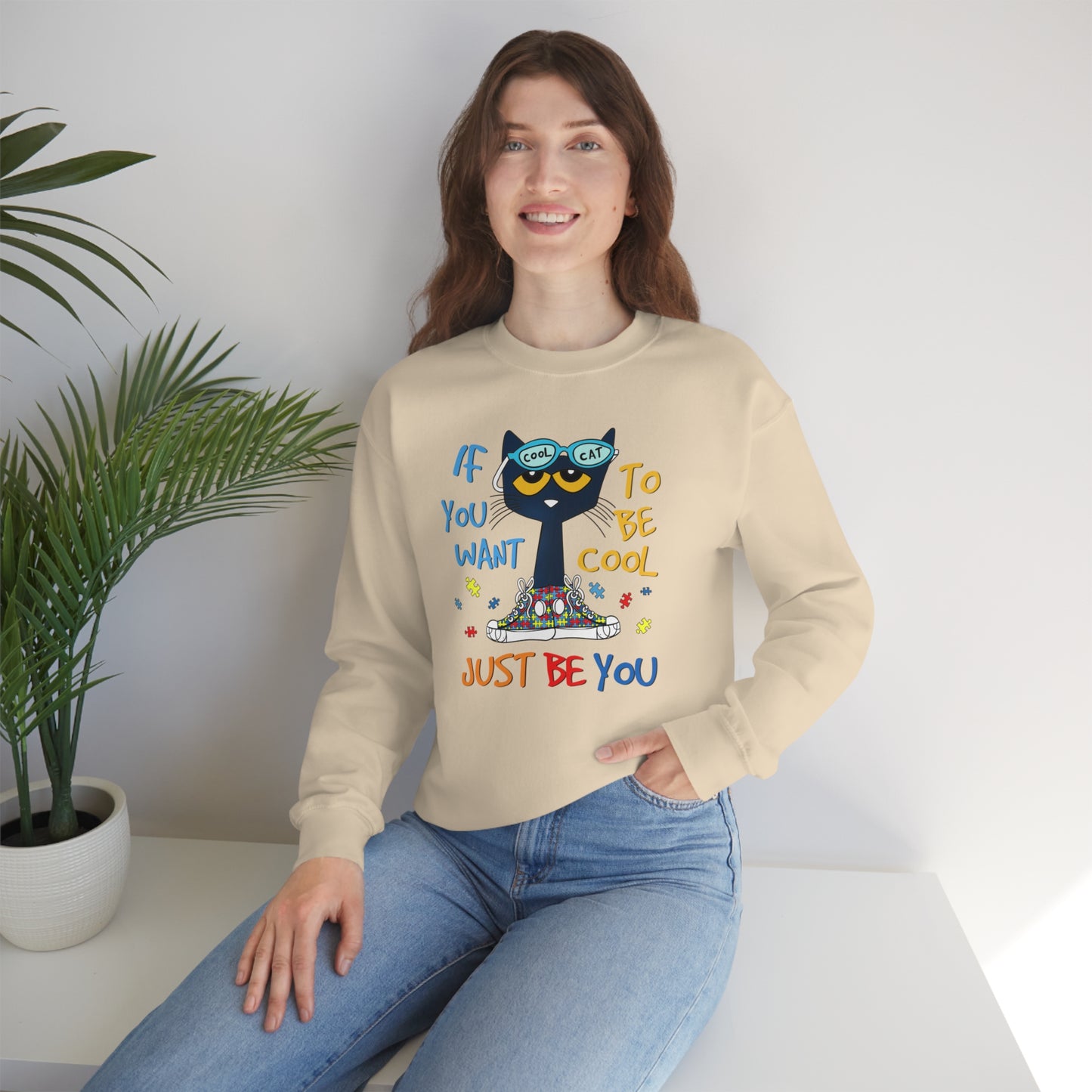 If You Want To Be Cool Just Be You - Pete Sweatshirt