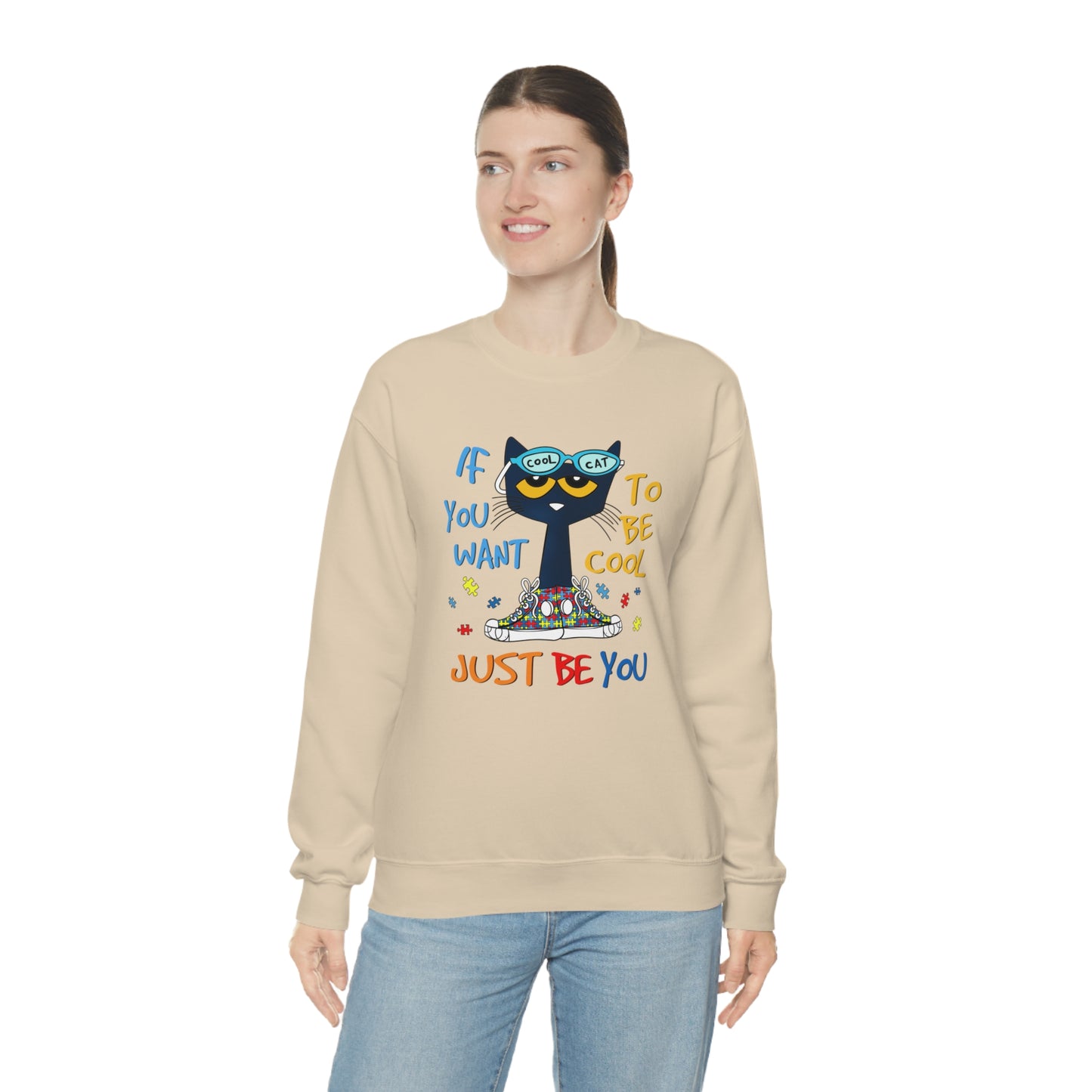 If You Want To Be Cool Just Be You - Pete Sweatshirt