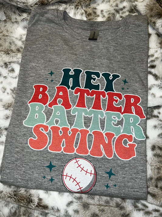 HEY BATTER BATTER SWING SHIRT